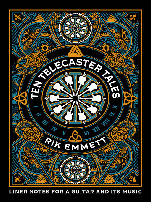 Title details for Ten Telecaster Tales by Rik Emmett - Available